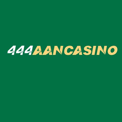 Logo da 444AANCASINO